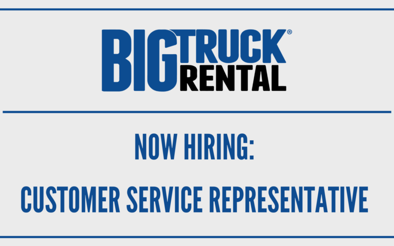Big Truck Rental Customer Service Representative Position Opening