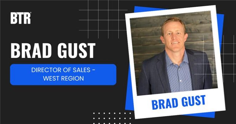 BTR Appoints Brad Gust as Director of Sales – West Region